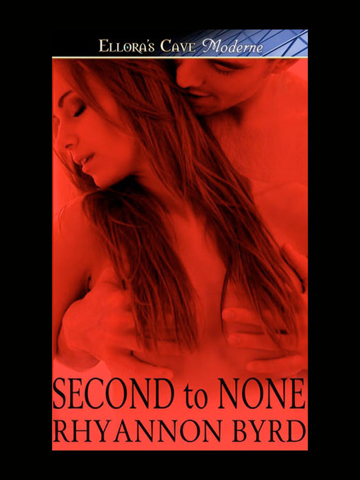 Title details for Second to None by Rhyannon Byrd - Available